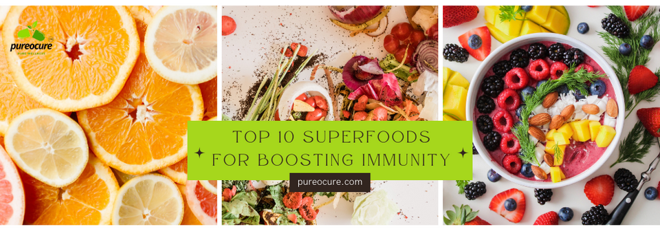 Top 10 Superfoods for Boosting Immunity